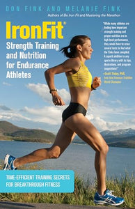 IronFit Strength Training and Nutrition for Endurance Athletes 