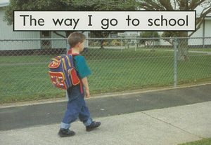 The Way I Go to School 