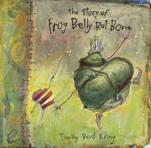 Story Of Frog Belly Rat Bone 