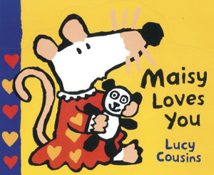 Maisy Loves You Small Board Book 