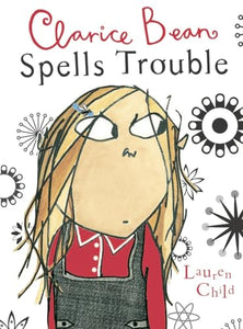 Clarice Bean Spells Trouble 