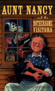 Aunt Nancy and the Bothersome Visitors 