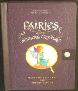 Encyclopedia Mythologica: Fairies and Magical Creatures Pop-Up 