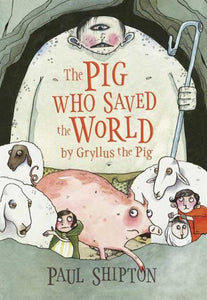 The Pig Who Saved the World 