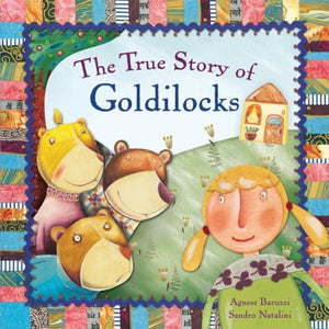 The True Story of Goldilocks 