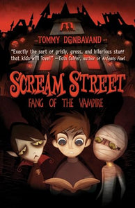 Scream Street: Fang of the Vampire 