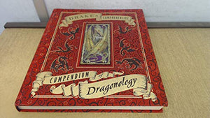 Drake's Comprehensive Compendium of Dragonology 