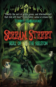 Scream Street: Skull of the Skeleton 