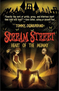 Scream Street: Heart of the Mummy 