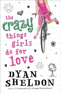 The Crazy Things Girls Do for Love 