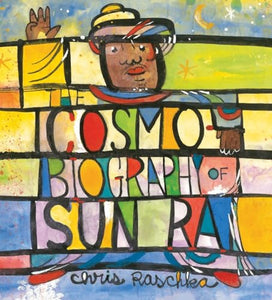 The Cosmobiography of Sun Ra 