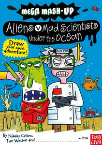 Aliens vs. Mad Scientists Under the Ocean 