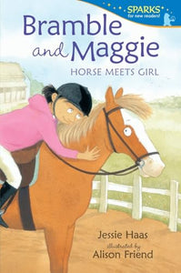 Bramble and Maggie: Horse Meets Girl 