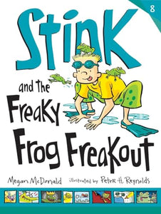 Stink and the Freaky Frog Freakout 