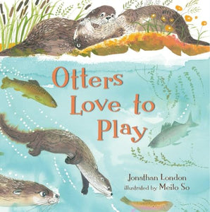 Otters Love to Play 