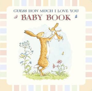 Guess How Much I Love You: Baby Book 