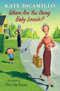 Where Are You Going, Baby Lincoln? 