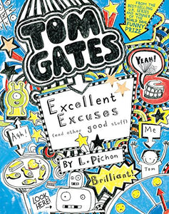 Tom Gates: Excellent Excuses (and Other Good Stuff) 