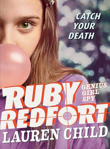 Ruby Redfort Catch Your Death 