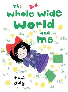 The Whole Wide World and Me 