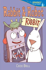 Rabbit and Robot and Ribbit 