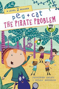 Peg + Cat: The Pirate Problem: A Level 2 Reader 