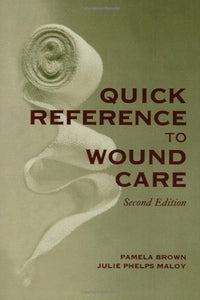 Quick Reference to Wound Care 