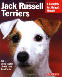 Jack Russell Terriers: Complete Owner's Guide 