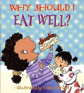 Why Should I Eat Well? 