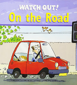 Watch Out! on the Road 