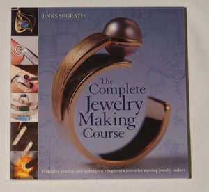 The Complete Jewelry Making Course 