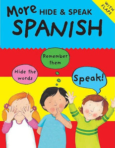 More Hide and Speak: Spanish 