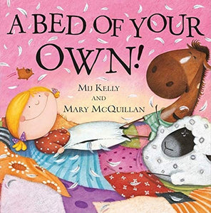 A Bed of Your Own! 