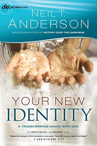 Your New Identity – A Transforming Union with God 