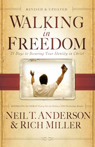 Walking in Freedom – 21 Days to Securing Your Identity in Christ 