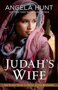 Judah`s Wife – A Novel of the Maccabees 