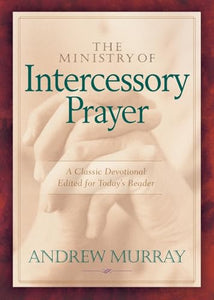 The Ministry of Intercessory Prayer 