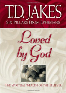 Loved by God: the Spiritual Wealth of the Believer 