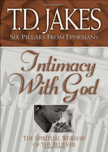 Intimacy with God: the Spiritual Worship of the Believer 