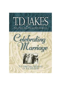 Celebrating Marriage: the Spiritual Wedding of the Believer 