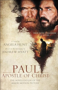 Paul, Apostle of Christ – The Novelization of the Major Motion Picture 