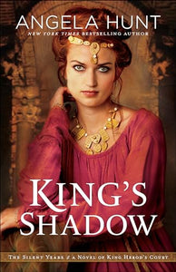 King`s Shadow – A Novel of King Herod`s Court 