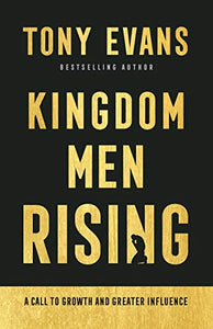 Kingdom Men Rising – A Call to Growth and Greater Influence 