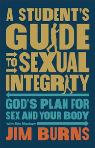 A Student's Guide to Sexual Integrity 