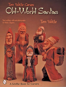 Tom Wolfe Carves Old-World Santas 