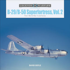 B-29/B-50 Superfortress, Vol. 2 