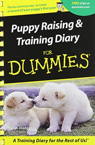 Puppies Raising and Training Diary For Dummies 