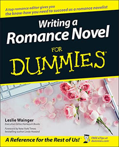 Writing a Romance Novel For Dummies 