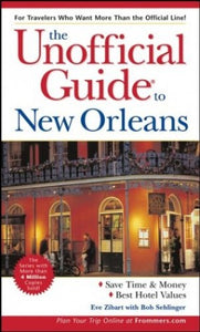 The Unofficial Guide to New Orleans 