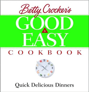 Betty Crocker's Good and Easy Cookbook 